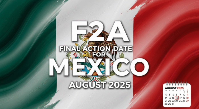 F2A Final Action Date for Mexico August 2025 F2A Final Action Date for Mexico August 2025