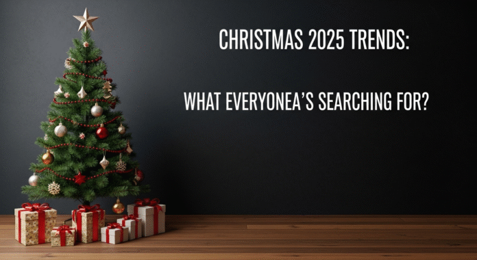 Christmas 2025 trends Christmas 2025 trends