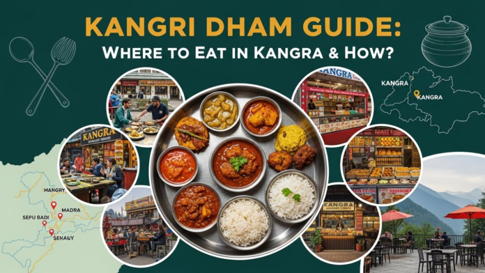 Where to eat Kangri Dham Where to eat Kangri Dham