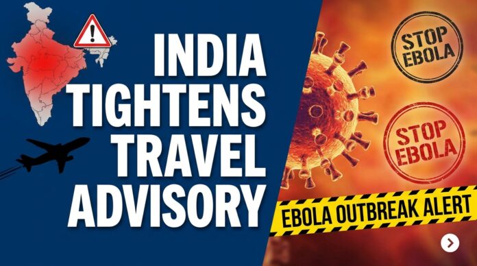 India Tightens Travel Advisory Over Ebola Outbreak