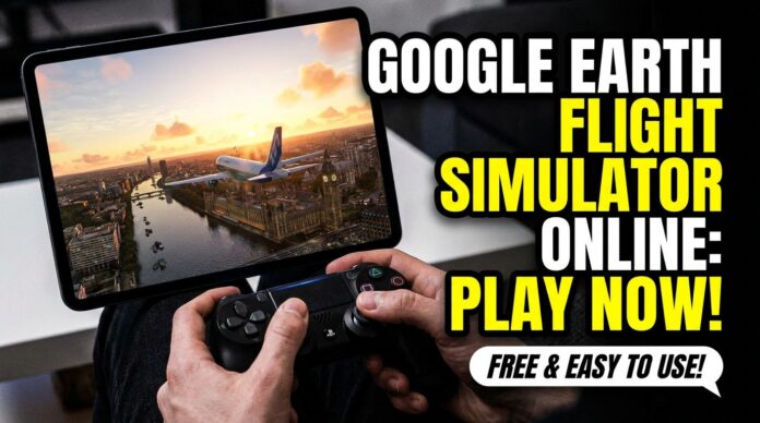 How to Use Google Earth Flight Simulator for Free? How to Use Google Earth Flight Simulator for Free?