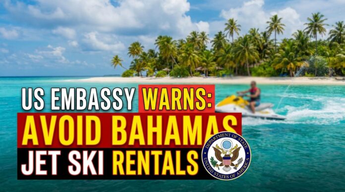 US Embassy Warns Americans to Avoid Bahamas Jet Ski Rentals
