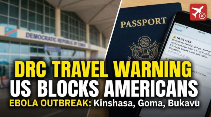 Ebola Outbreak Triggers US Flight Ban on DRC: Kinshasa, Goma, Bukavu Travelers Must Wait 21 Days Ebola Outbreak Triggers US Flight Ban on DRC: Kinshasa, Goma, Bukavu Travelers Must Wait 21 Days