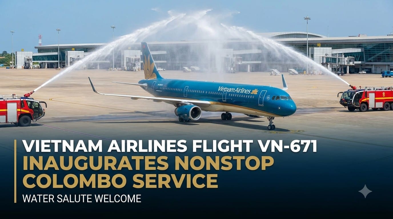 Vietnam Airlines Flight VN-671 Inaugurates Nonstop Colombo Service with Water Salute Vietnam Airlines Flight VN-671 Inaugurates Nonstop Colombo Service with Water Salute